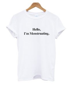 Hello I'm Menstruating