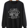 I Like Books More Than People Sweatshirt