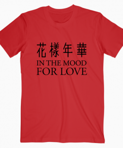 In The Mood For Love T-shirt