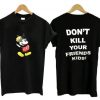 Mickey Don't Kill Your Friend Kids XXXTentacion T-shirt