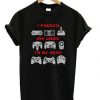 I Paused My Game To Be Here Controller T-shirt