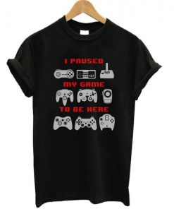 I Paused My Game To Be Here Controller T-shirt