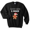 Look Like A Snack Sweatshirt