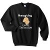 Naughty With Good Intension Sweatshirt