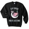 Stay Curious Sweatshirt