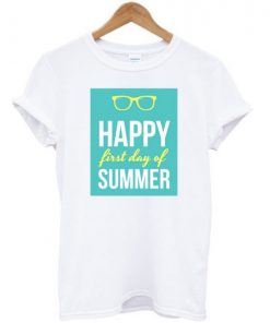Happy First Day Summer T-shirt