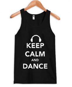 Keep Calm And Daance Tank Top