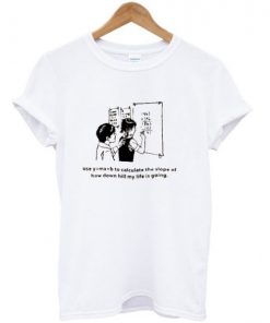 How Down Hill My Life Is Going T-shirt