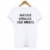 Whatever Sprinkles Your Donuts T-shirt
