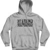 The Legend Hoodie
