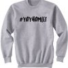 Yayhamlet Sweatshirt