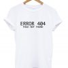Error 404 T-shirt