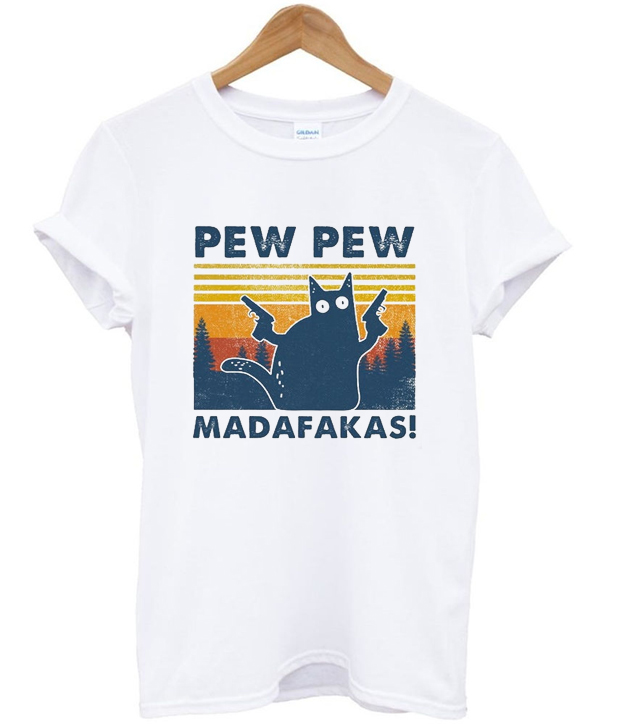 pew pew mutha t shirt