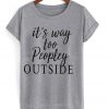 It's Way Too People Outside T-shirt
