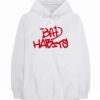 Bad Habits Hoodie