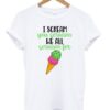 I Scream T-shirt
