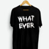 Whatever T-shirt
