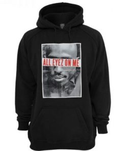 All Eyez On Me Tupac Shakur Hoodie