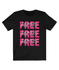 Free Britney Quote T-shirt