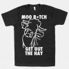 Moo Bitch Get Out The Hay T-shirts