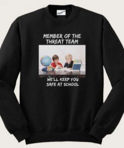 Member Of The Threat Team Sweatshirt