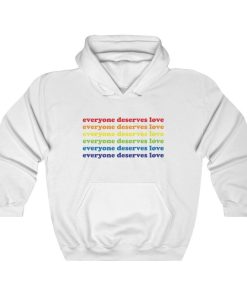 Everyone Deserves Love Hoodie