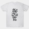 Life Is Better When You Eat Tater Tots T-shirt