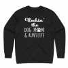 Rockin' The Dog Mom & Aunt Life Sweatshirt