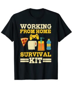 Working From Home Survival Kit T-shirt
