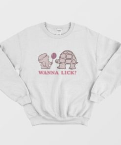 Wanna Lick Ladies Sweatshirt