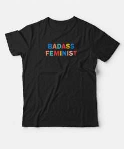Badass Feminist T-shirt