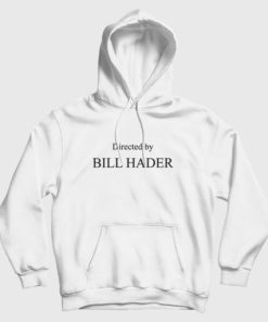 Directed By Bill Hader Hoodie