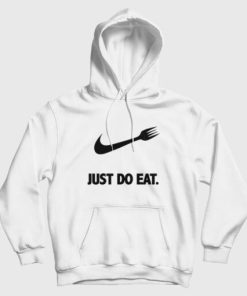 Just Do Eat Parody Hoodie