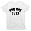 PRO ROE 1973 T-shirt