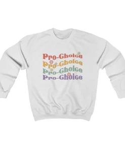 Pro-Choice Sweatshirt