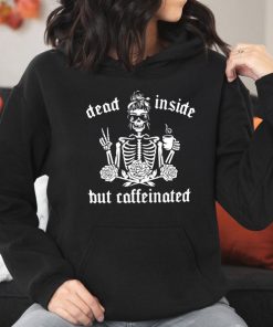 Dead Inside But Caffeinated Halloween Hoodie