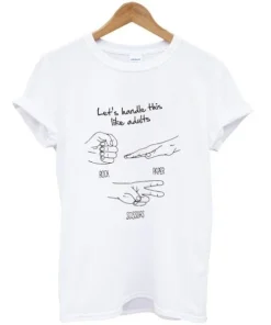 Let’s Handle This Like Adults Rock Paper Scissors T-Shirt