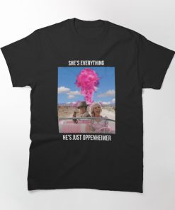 Shes Everything T shirt