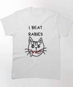 I Beat Rabies T-Shirt